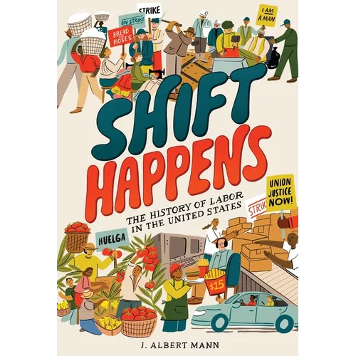 Shift Happens: The History of Labor in the United States - Hardcover