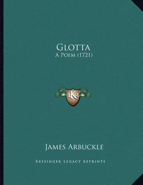 Glotta: A Poem (1721) - Paperback