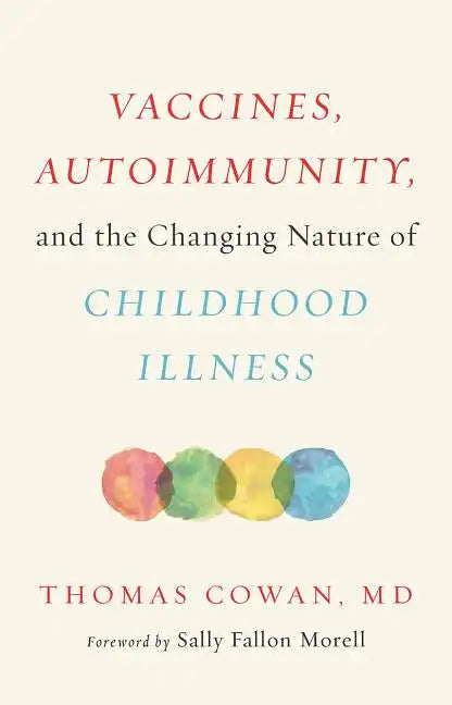 Vaccines, Autoimmunity, and the Changing Nature of Childhood Illness - Hardcover