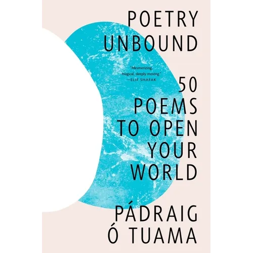 Poetry Unbound: 50 Poems to Open Your World - Paperback