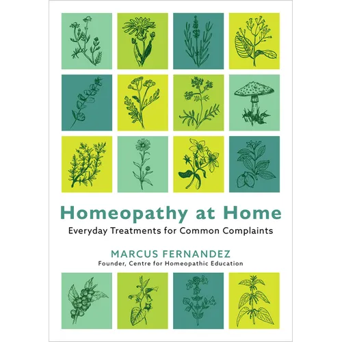 Homeopathy at Home: Everyday Treatments for Common Complaints - Paperback