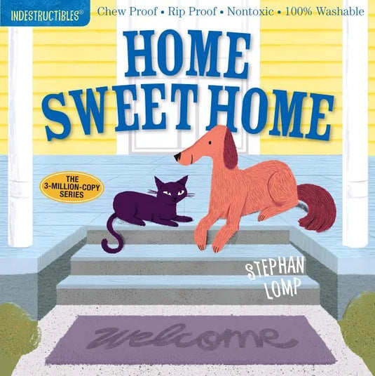 Indestructibles: Home Sweet Home: Chew Proof - Rip Proof - Nontoxic - 100% Washable (Book for Babies, Newborn Books, Safe to Chew) - Paperback