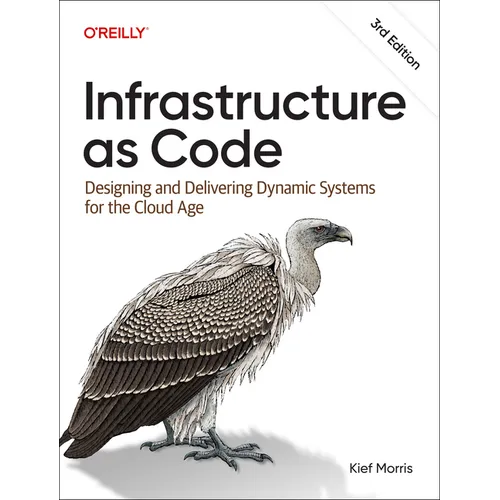 Infrastructure as Code: Designing and Delivering Dynamic Systems for the Cloud Age