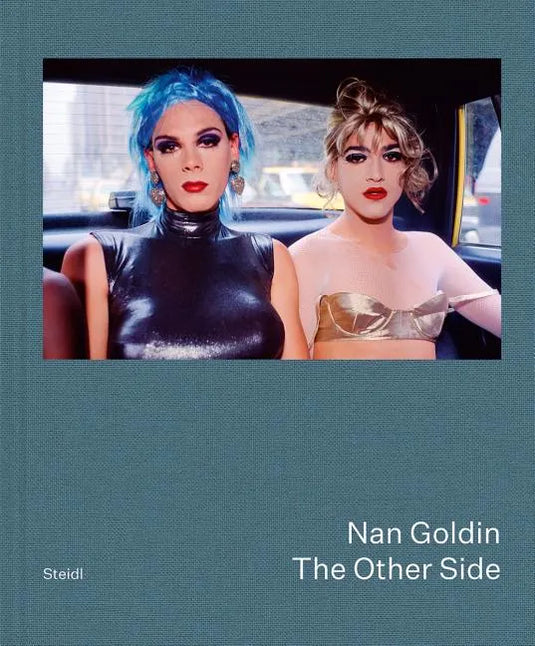 Nan Goldin: The Other Side - Hardcover