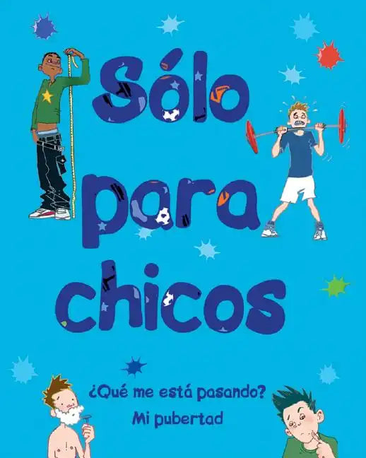 Sólo Para Chicos: ¿Qué Me Está Pasando? Mi Pubertad - Hardcover