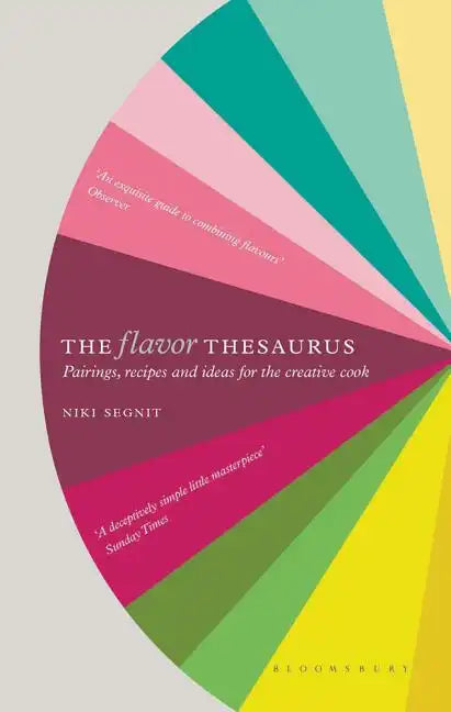 The Flavor Thesaurus: A Compendium of Pairings, Recipes and Ideas for the Creative Cook - Hardcover