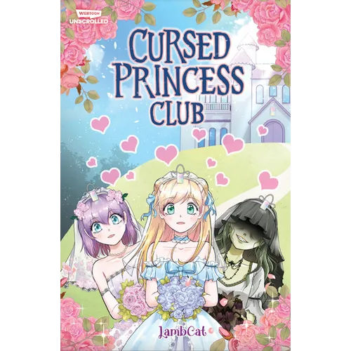 Cursed Princess Club, Vol. 1: A Webtoon Unscrolled Graphic Novel - Paperback