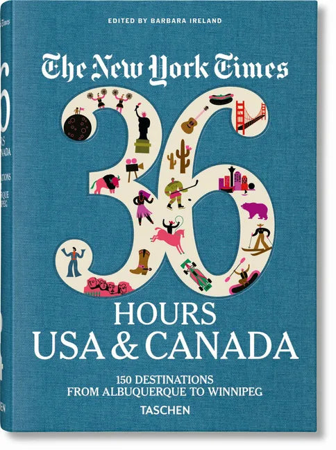 The New York Times 36 Hours. USA & Canada. 3rd Edition - Hardcover