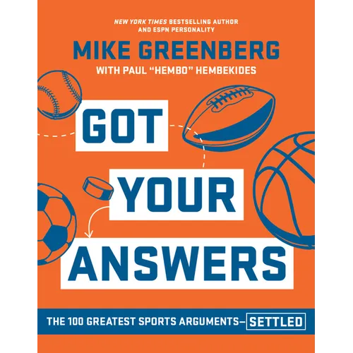 Got Your Answers: The 100 Greatest Sports Arguments Settled - Hardcover