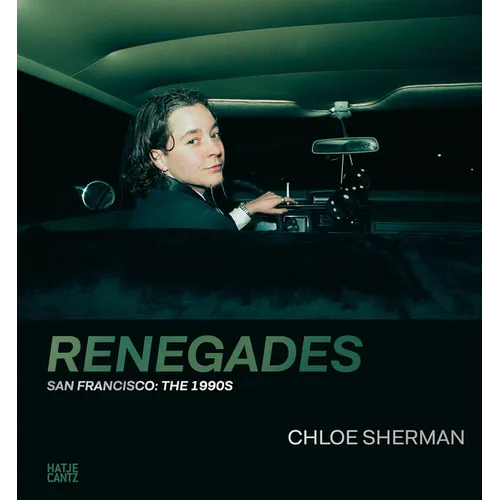 Chloe Sherman: Renegades: San Francisco: The 1990s - Hardcover