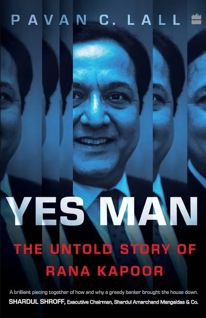 Yes Man: The Untold Story of Rana Kapoor - Paperback