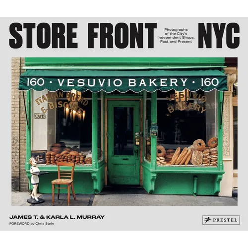 Store Front NYC: Photographs of the City's Independent Shops, Past and Present - Hardcover