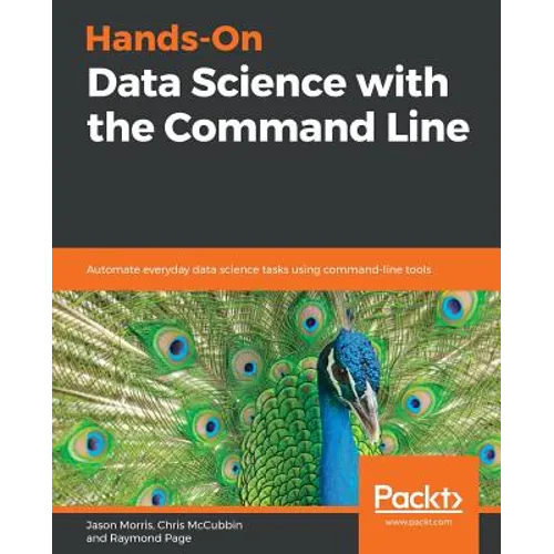 Hands-On Data Science with the Command Line