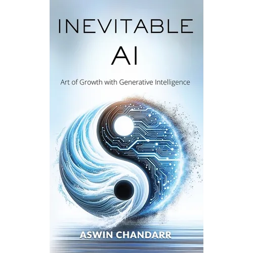 The Inevitable Ai: Art Of Growth With Generative Intelligence