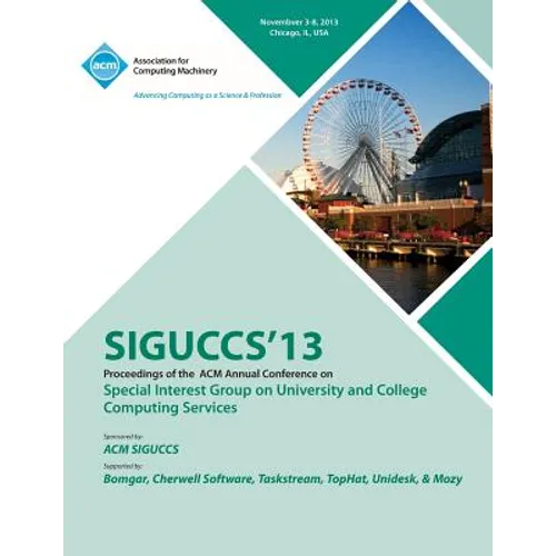 Siguccs 13 Proceedings of the ACM Annual Conference on Special Interest Group on University and College Computing Services