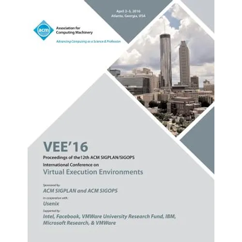VEE 16 12th ACM SIGPLAN/SIGOPS International Conference on Virtual Execution Environments