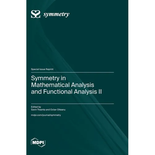 Symmetry in Mathematical Analysis and Functional Analysis II