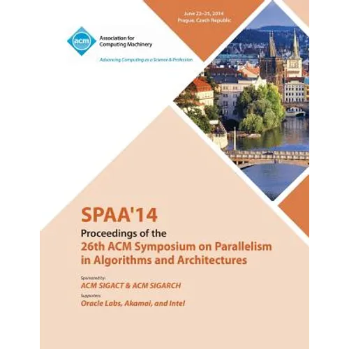 SPAA 14 26th ACM Symposium on Parallelism in Algorithms and Architectures