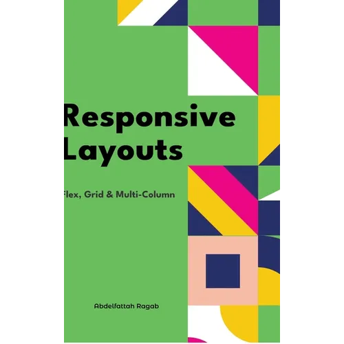 Responsive Layouts: Flex, Grid & Multi-Column