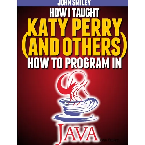 How I taught Katy Perry (and others) to program in Java