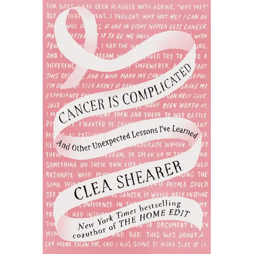 Cancer Is Complicated: And Other Unexpected Lessons I've Learned