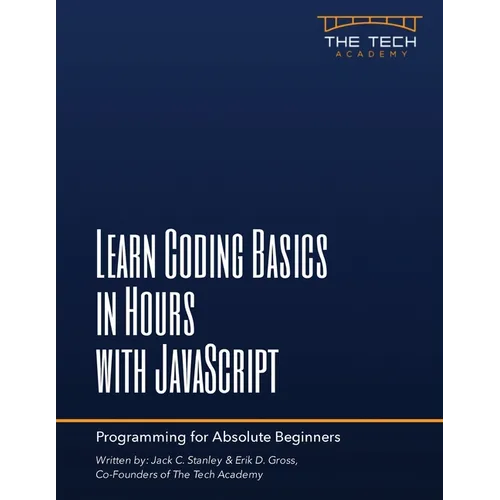 Learn Coding Basics In Hours With JavaScript