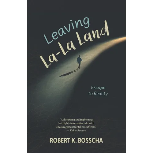 Leaving La-La Land: Escape to Reality