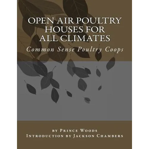 Open Air Poultry Houses For All Climates: Common Sense Poultry Coops - Paperback
