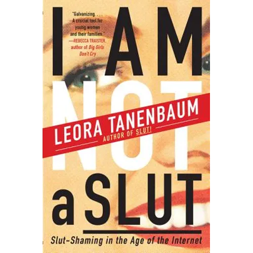 I Am Not a Slut: Slut-Shaming in the Age of the Internet
