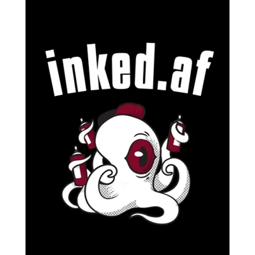 inked.af: Tatoo Artist Sketch Book - Gift For People With Tatoos - Paperback With Inappropriate Saying For Ink Lovers