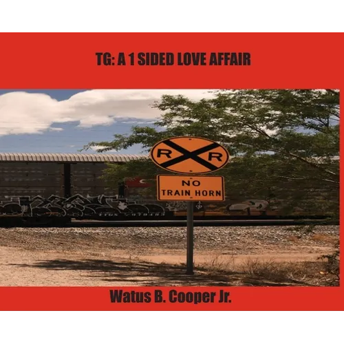 Tg: A 1-Sided Love Affair