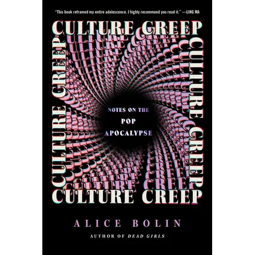 Culture Creep: Notes on the Pop Apocalypse