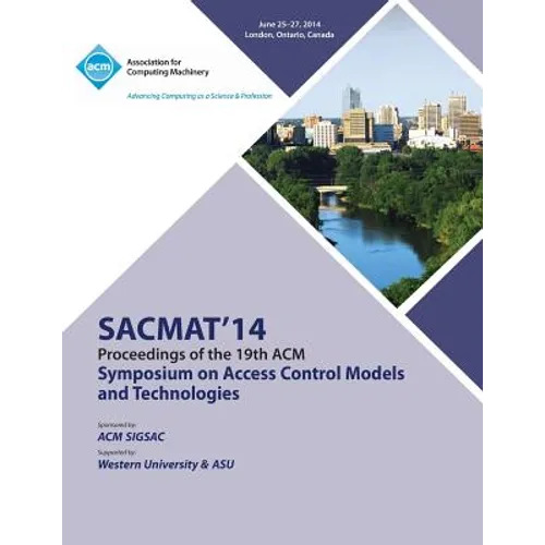 SACMAT 14 19th ACM Symposium on Access Control Models and Technologies