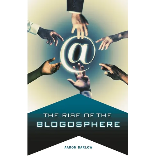 The Rise of the Blogosphere
