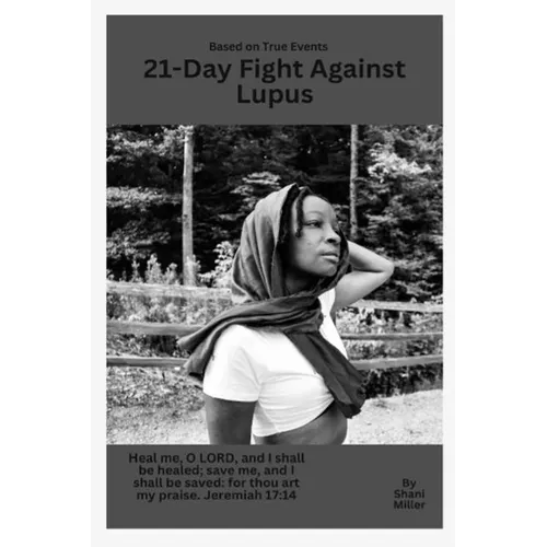 The 21-Day Fight Against Lupus