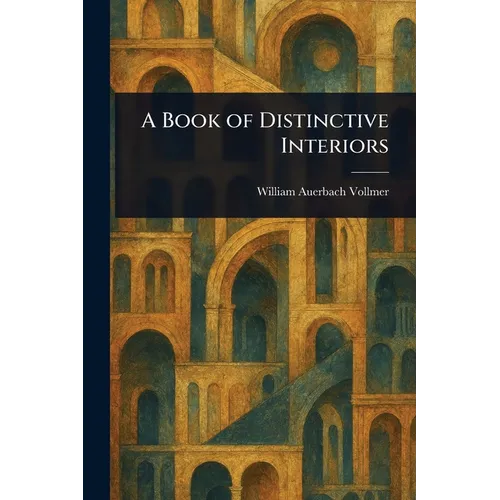 A Book of Distinctive Interiors