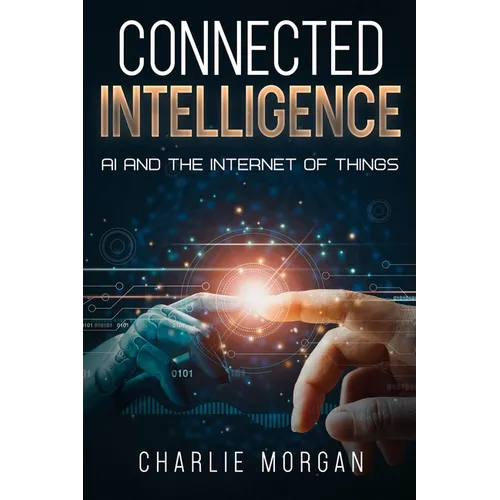 Connected Intelligence: AI and the Internet of Things