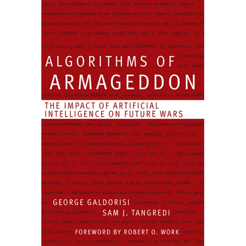 Algorithms of Armageddon: The Impact of Artificial Intelligence on Future Wars