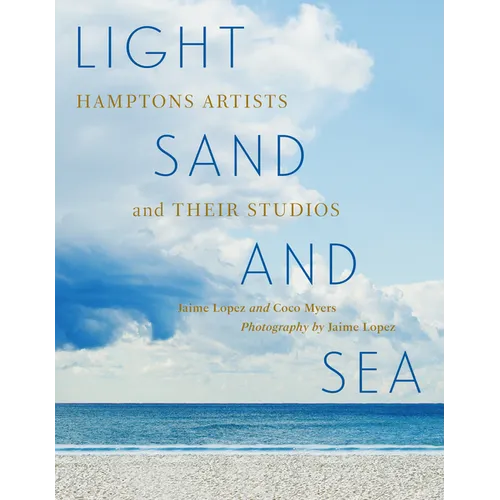 Light, Sand, and Sea: Hamptons Artists and Their Studios