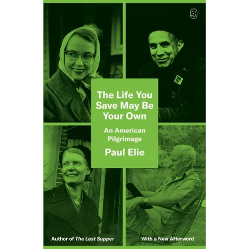 The Life You Save May Be Your Own: An American Pilgrimage