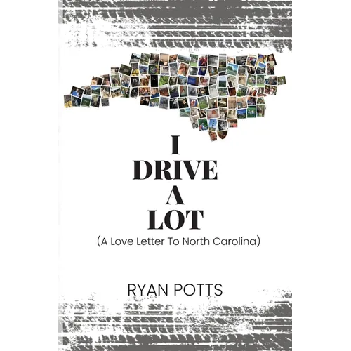 I Drive A Lot: A Love Letter To North Carolina