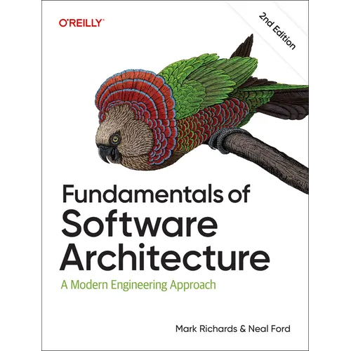 Fundamentals of Software Architecture: A Modern Engineering Approach