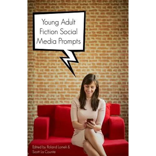 Young Adult Fiction Social Media Prompts: 350+ Prompts for Authors (For Blogs, Facebook, and Twitter)