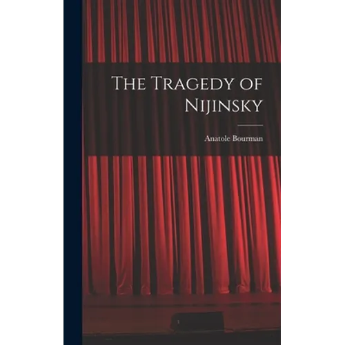 The Tragedy of Nijinsky