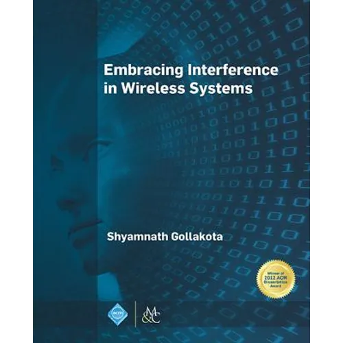 Embracing Interference in Wireless Systems