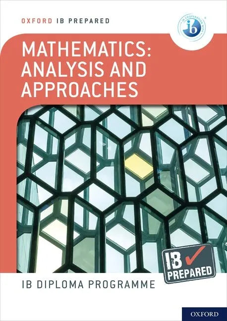 Ib Prepared Mathematics Analysis and Approaches: With Website Link - Paperback