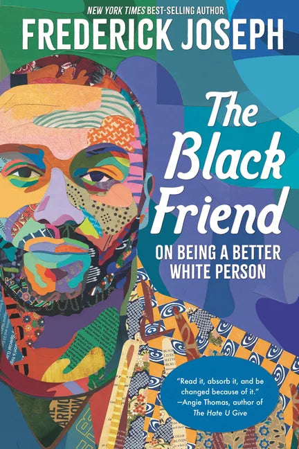 The Black Friend: On Being a Better White Person - Paperback
