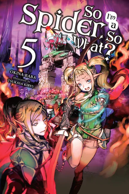 So I'm a Spider, So What?, Vol. 5 (Light Novel) - Paperback