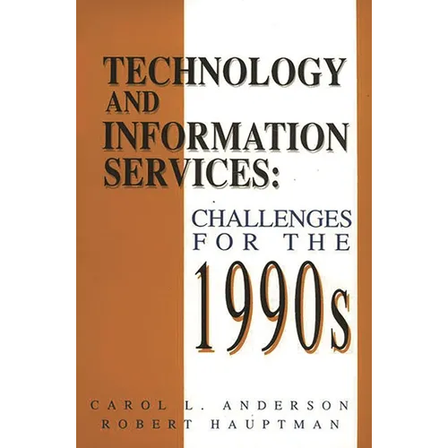 Technology and Information Services: Challenges for the 1990's