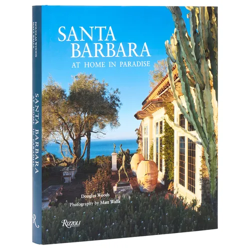 Santa Barbara: At Home in Paradise - Hardcover